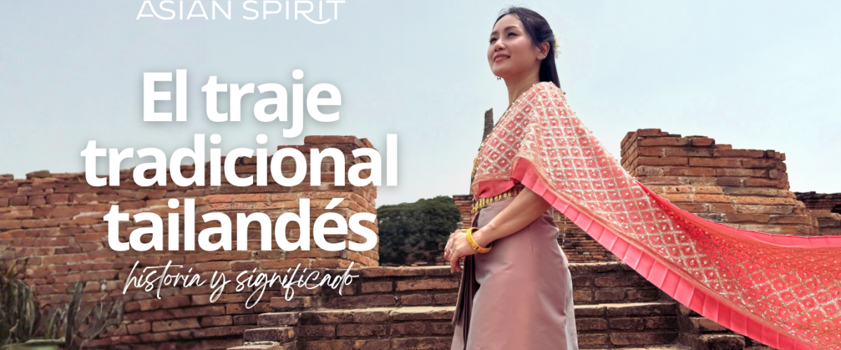 El traje tradicional tailandés: historia y significado - Asian Spirit